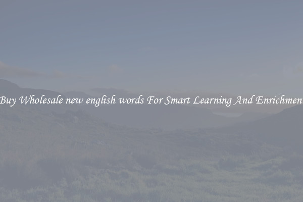 Buy Wholesale new english words For Smart Learning And Enrichment