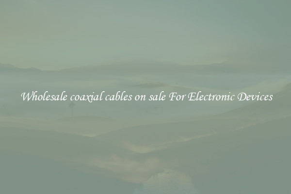Wholesale coaxial cables on sale For Electronic Devices