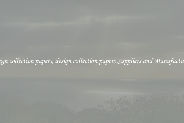 design collection papers, design collection papers Suppliers and Manufacturers