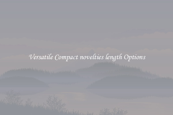 Versatile Compact novelties length Options