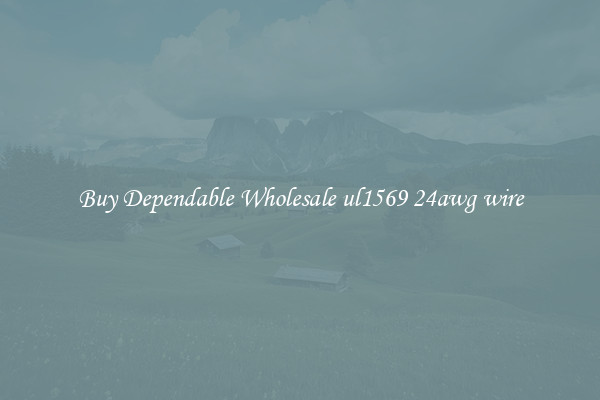 Buy Dependable Wholesale ul1569 24awg wire