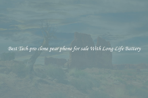 Best Tech-pro clone pear phone for sale With Long-Life Battery