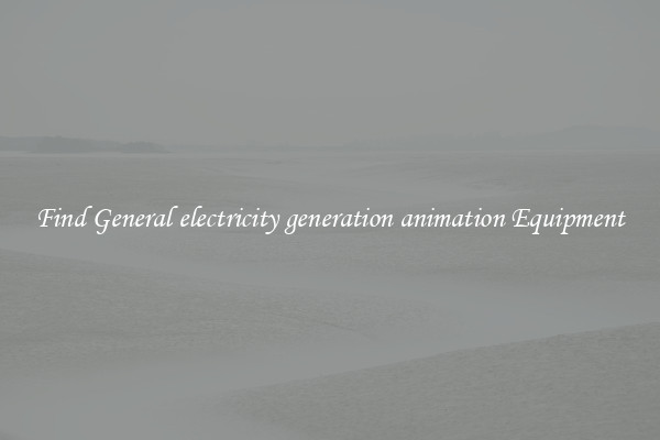 Find General electricity generation animation Equipment