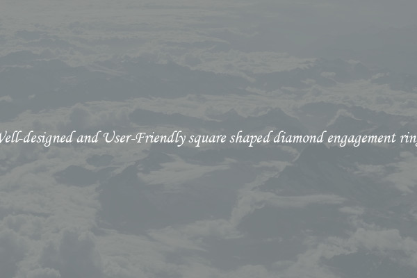 Well-designed and User-Friendly square shaped diamond engagement rings
